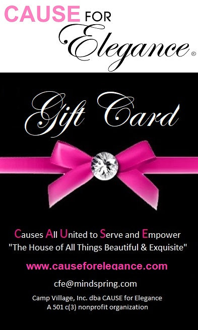 C.A.U.S.E. for Elegance - GIFT CARD ($10)